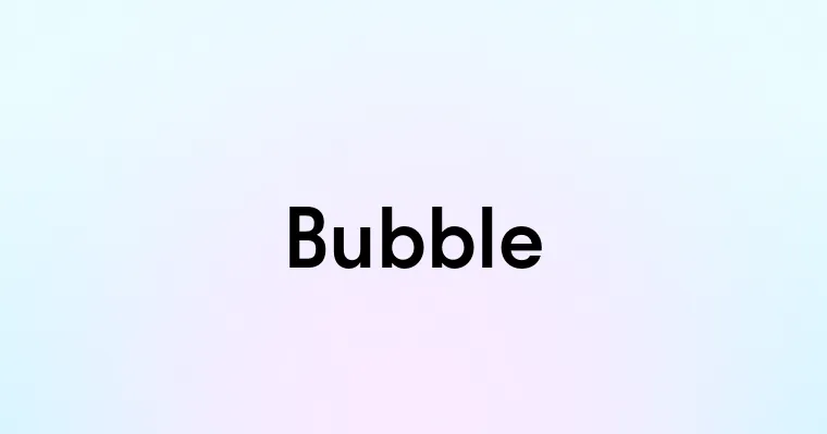 Bubble