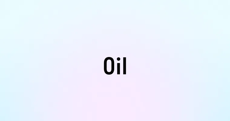 Oil