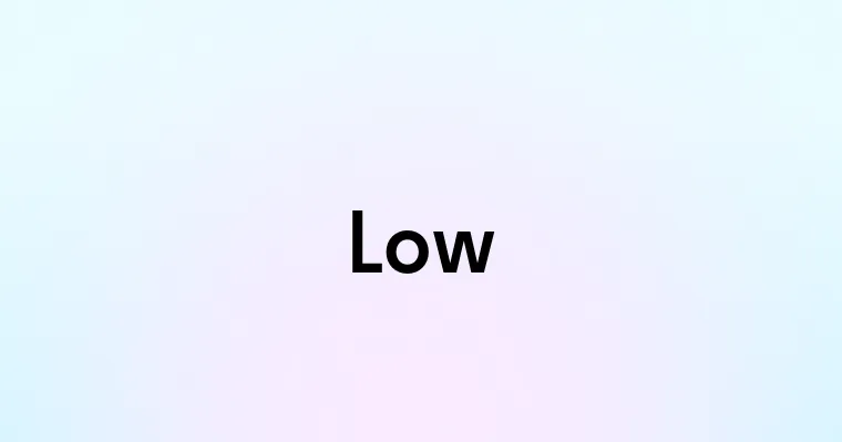 Low