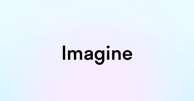 Imagine