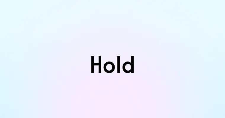 Hold