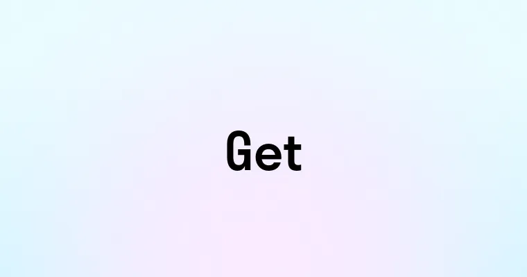 Get