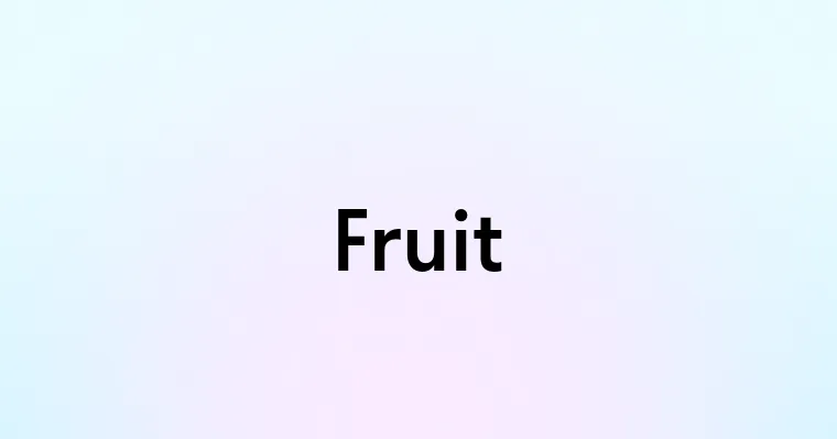 Fruit