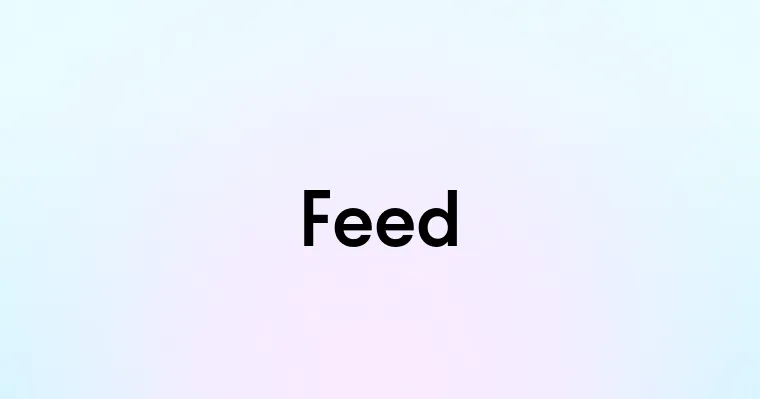 Feed