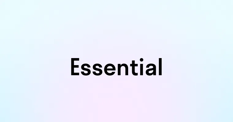 Essential