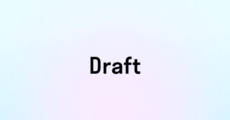 Draft