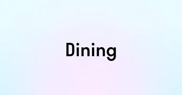 Dining