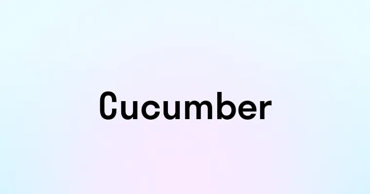 Cucumber