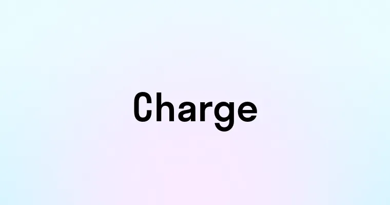 Charge