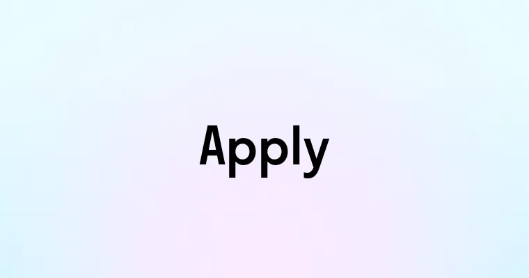 Apply