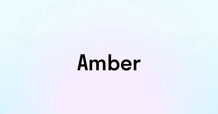 Amber