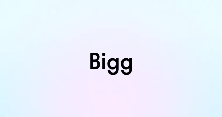 Bigg