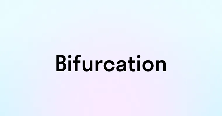 Bifurcation