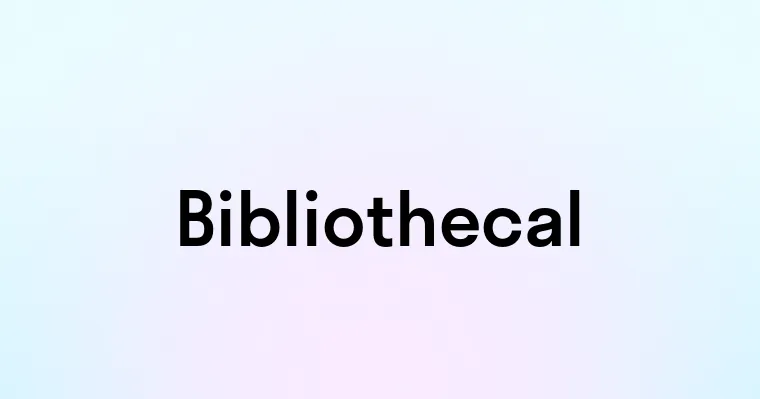 Bibliothecal