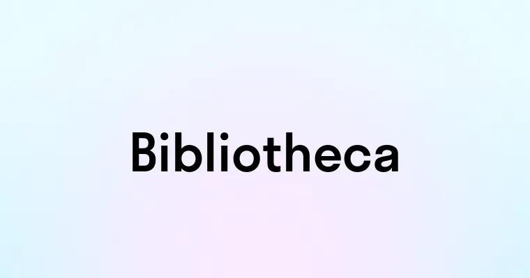 Bibliotheca