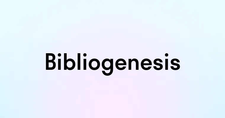 Bibliogenesis