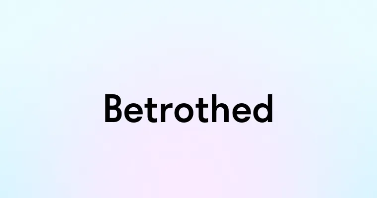 Betrothed