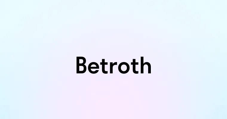 Betroth