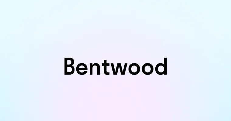 Bentwood