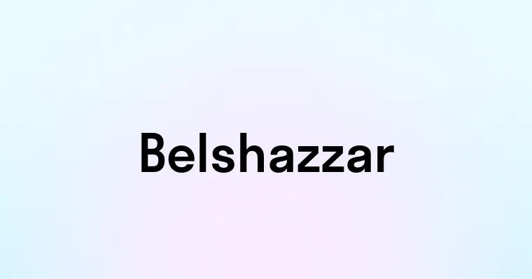 Belshazzar