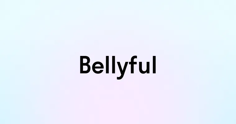 Bellyful