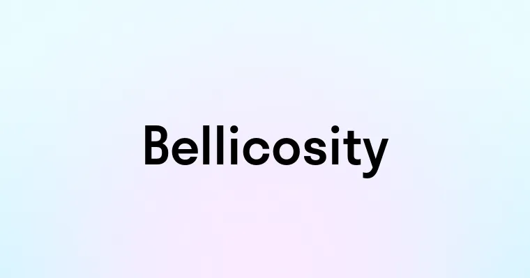 Bellicosity