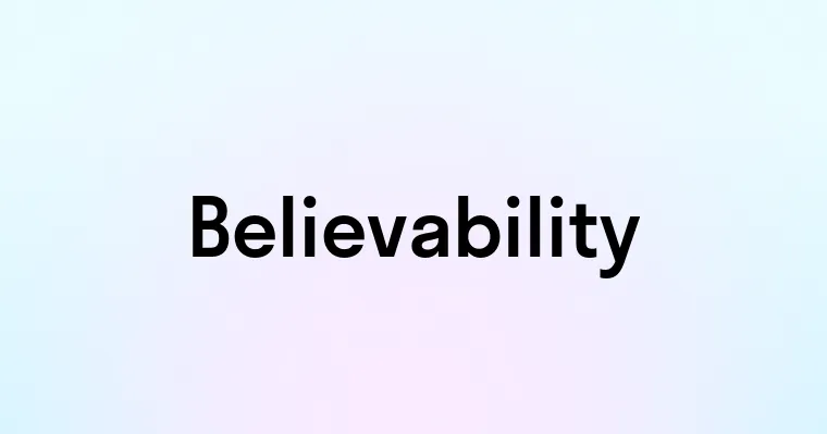 Believability