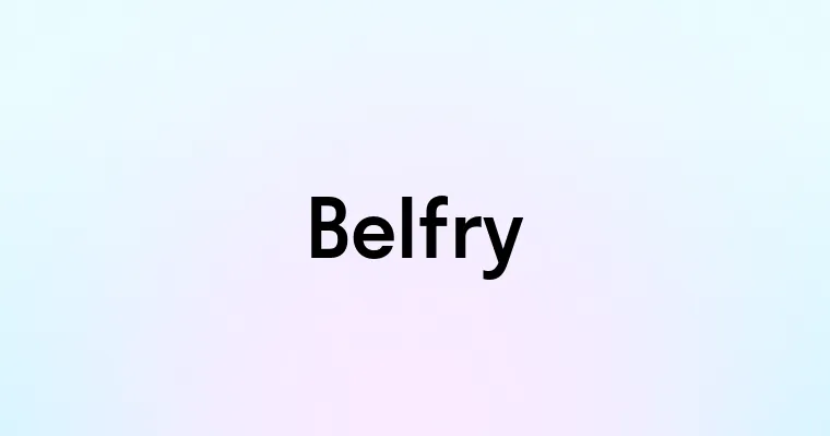 Belfry