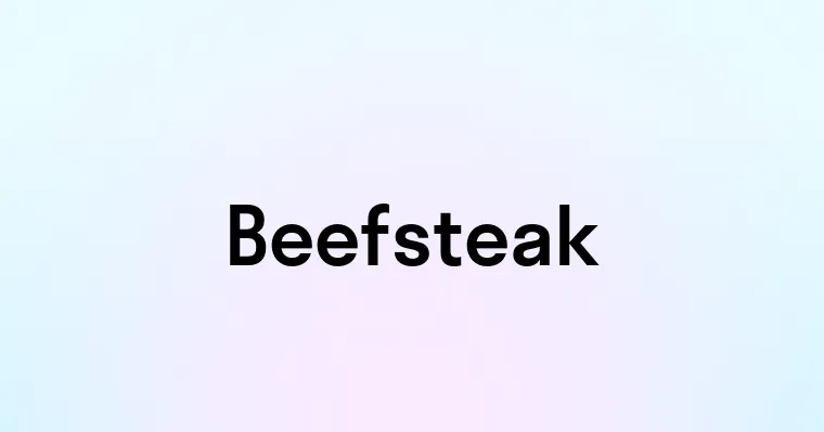 Beefsteak