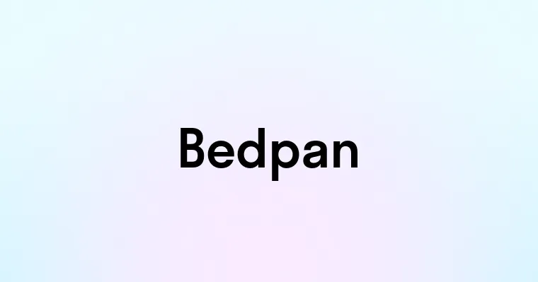 Bedpan