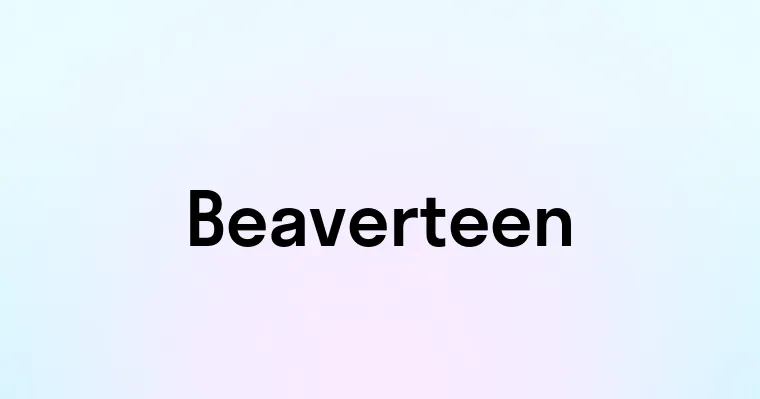 Beaverteen