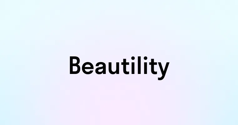 Beautility