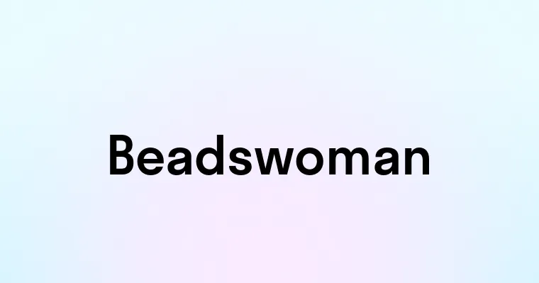 Beadswoman