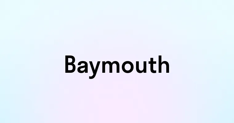 Baymouth