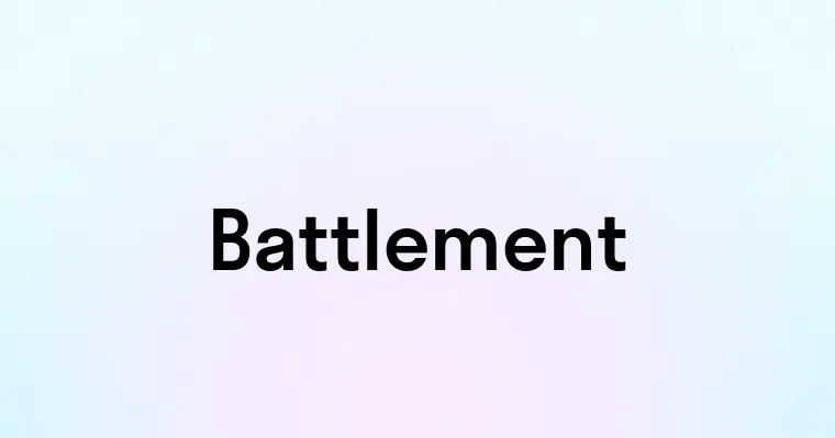 Battlement