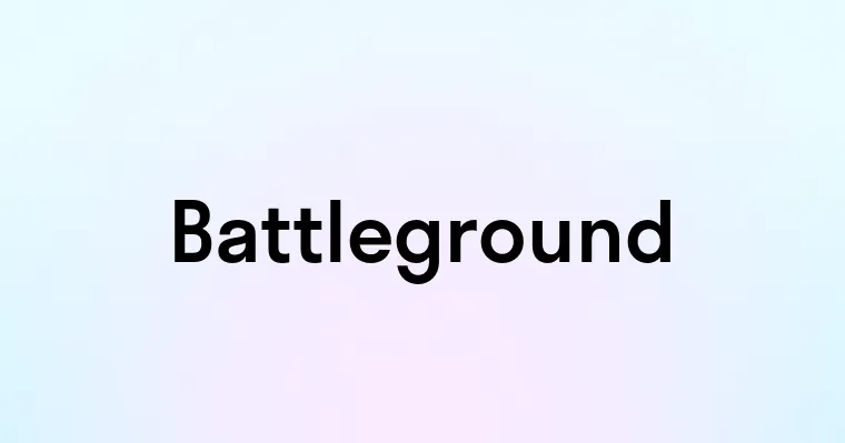 Battleground