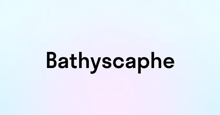 Bathyscaphe