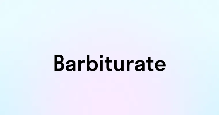 Barbiturate