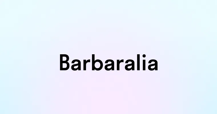 Barbaralia