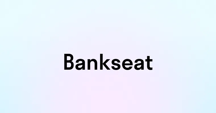 Bankseat