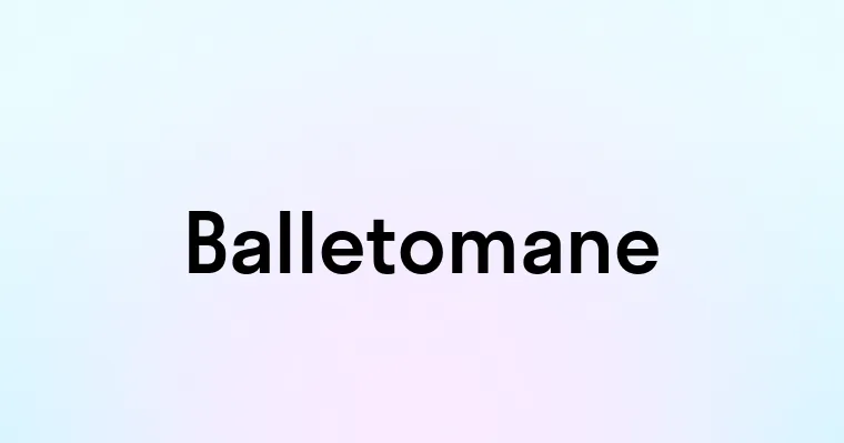 Balletomane