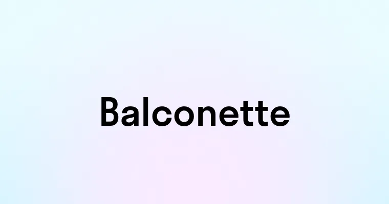 Balconette