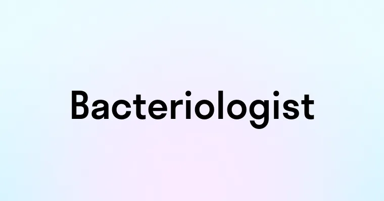 Bacteriologist — перевод, транскрипция, произношение и примеры