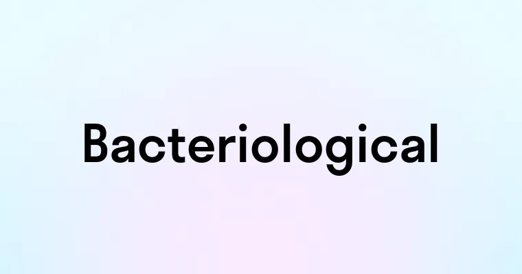 Bacteriological