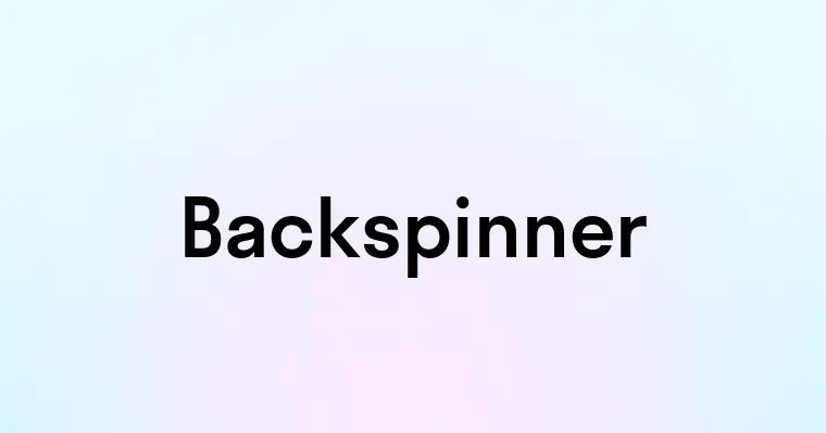 Backspinner