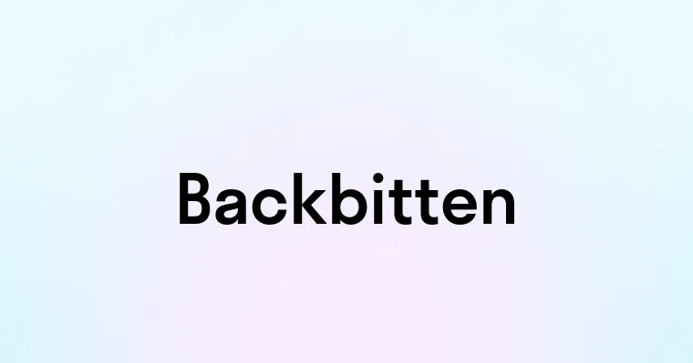 Backbitten