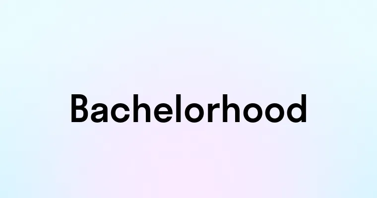 Bachelorhood