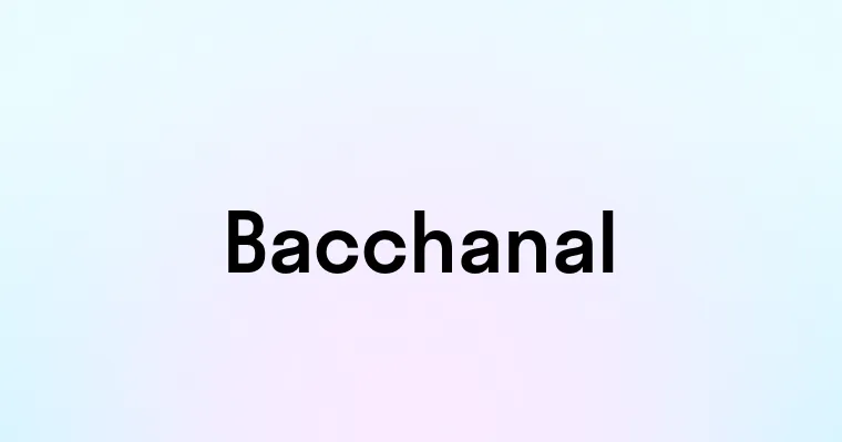 Bacchanal