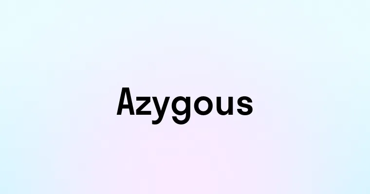 Azygous