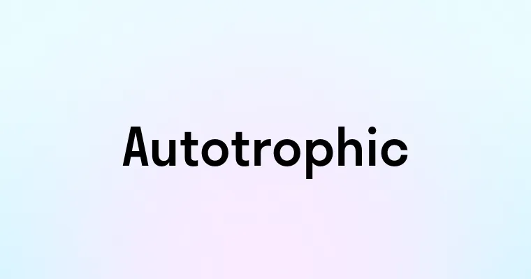 Autotrophic